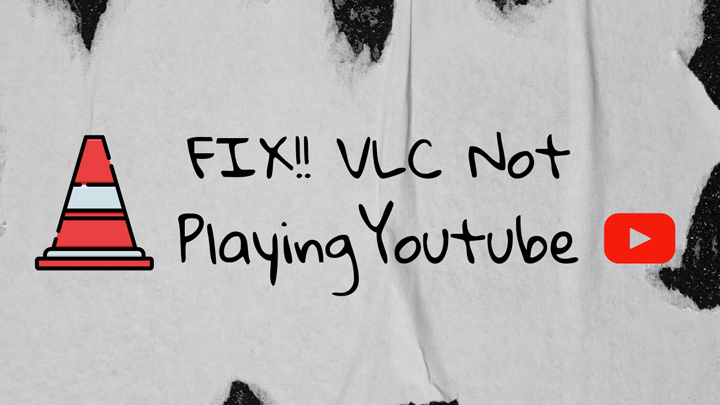VLC not playing YouTube videos
