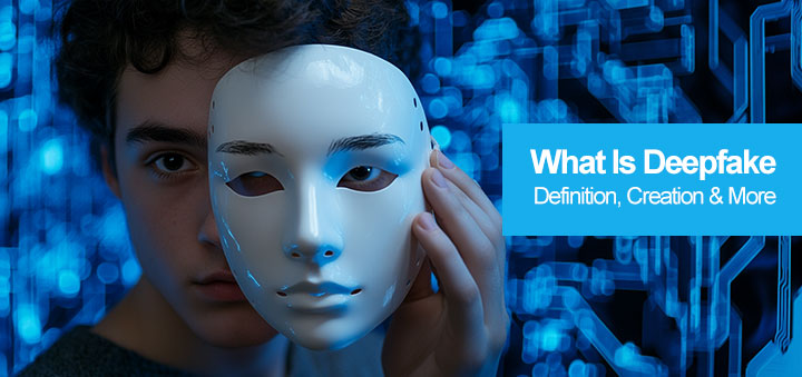 What Is DeepFake